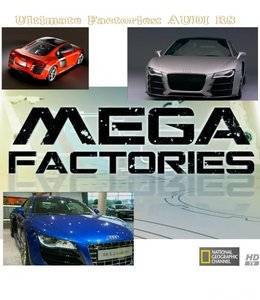 KH028 - Document - National Geographic Megafactories Audi R8 (2010) (1.5G)